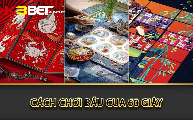 Cách chơi bầu cua 60 giây