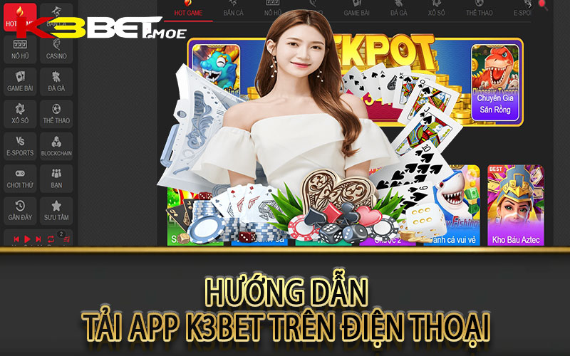 Hướng dẫn tải app k3bet trên điện thoại