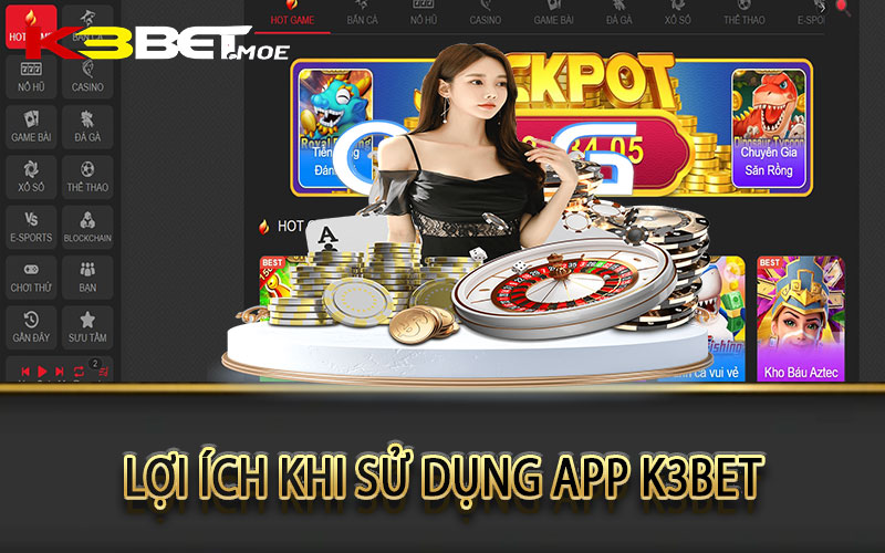 Lợi ích khi sử dụng app k3bet