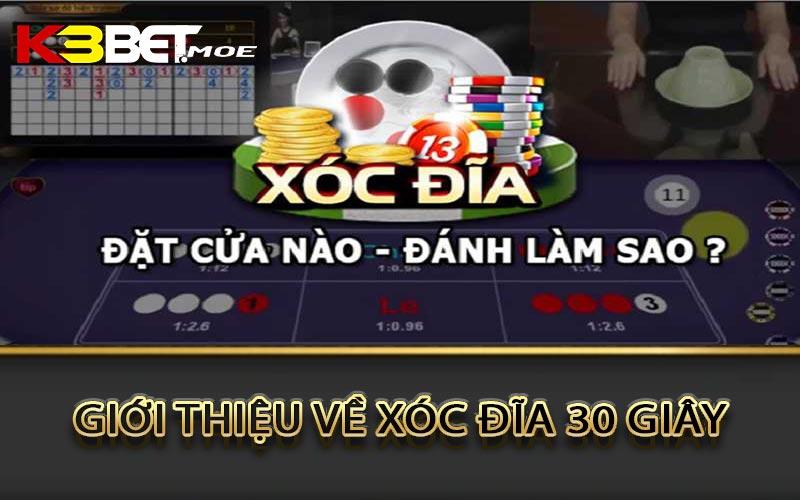 Giới thiệu về Xóc đĩa 30 giây